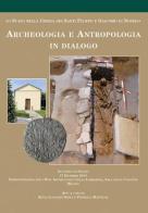 Archeologia e antropologia in dialogo. Lo scavo nella Chiesa dei Santi Filippo e Giacomo di Nosedo edito da ET Edizioni