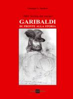 1860: Sicilia dei misteri. Garibaldi di fronte alla storia di Giuseppe Spadaro edito da H.E.-Herald Editore