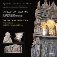 L' arca di Sant'Agostino. La tecnologia digitale per una fruizione innovativa dell'arte con il coinvolgimento degli studenti-The ark of St. Augustine. Student participa di Virginio Cantoni, Mauro Mosconi, Alessandra Setti edito da Psycomix