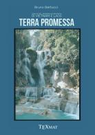 Terra promessa. Analisi del pensiero economico di Vietnam e Laos di Bruno Bertucci edito da Texmat