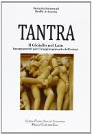 Tantra. Il gioiello nel loto. Insegnamenti per il raggiungimento dell'estasi di Bodhi Saraswati Sinyata-Avinasha edito da Cerchio della Luna