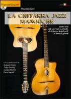 La chitarra jazz Manouche. Con DVD di Maurizio Geri edito da Fingerpicking.net