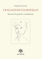 I ragazzi di via Rovello di Gianni Cervetti edito da De Piante Editore