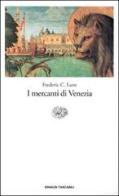 I mercanti di Venezia di Frederic C. Lane edito da Einaudi