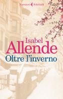 Oltre l'inverno di Isabel Allende edito da Feltrinelli