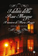 I delitti della Rue Morgue-Il mistero di Marie Roget di Edgar Allan Poe edito da Giunti Editore