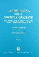 La disciplina delle società quotate nel Testo Unico della finanza DL 24 febbraio 1998, n. 58. Commentario edito da Giuffrè