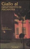 Giallo al dipartimento di psichiatria di Elio Gioanola edito da Jaca Book