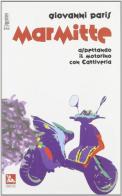 Marmitte. Aspettando il motorino con cattiveria di Giovanni Paris edito da Futura Editrice
