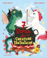 7 storie di creature fantastiche. Ediz. a colori di Pascale Hédelin edito da Emme Edizioni