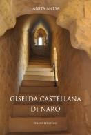 Giselda castellana di Naro di Anita Anesa edito da Silele