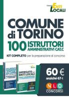 Comune di Torino. 100 istruttori amministrativi cat. C. Kit completo per la preparazione al concorso. Con software di simulazione edito da Nld Concorsi