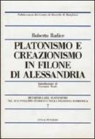 Platonismo e creazionismo in Filone di Alessandria di Roberto Radice edito da Vita e Pensiero
