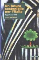 Un futuro sostenibile per l'Italia. Rapporto ISSI 2002 edito da Editori Riuniti