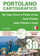 Da Capo Circeo a Punta Licosa, Isole Pontine, Isole d'Ischia e Capri. Portolano cartografico. Con versione online vol. 3A di Luca Tonghini edito da Edizioni Il Frangente