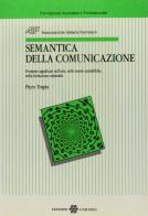 Semantica della comunicazione di Piero Trupia edito da Unicopli