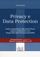 Privacy e data protection. Guida al Regolamento (UE) 2016/679 per imprese, professionisti, PA e Responsabili della protezione dati (DPO) di Caterina Tosatti edito da DEI
