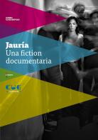 Jauría. Una fiction documentaria di Jordi Casanovas edito da Cue Press