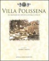 Villa Polissena. Da Mafalda di Savoia a Enrico d'Assia. Ediz. illustrata edito da Cairo Publishing