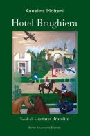Hotel Brughiera di Annalina Molteni edito da Macchione Editore