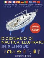 Dizionario di nautica illustrato in 9 lingue. Ediz. multilingue di Vanessa Bird edito da Nutrimenti