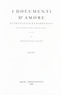 I documenti d'amore. Secondo i mss originali di Francesco da Barberino edito da Arché