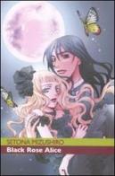 Black Rose Alice vol.2 di Setona Mizushiro edito da Kappa Edizioni