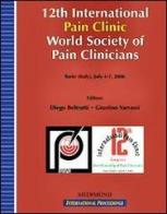 Twelfth International pain clinic World society of pain clinicians (Turin, 4-7 July 2006) edito da Medimond