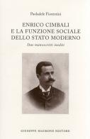 Enrico Cimbali e la funzione sociale dello Stato moderno. Due manoscritti inediti di Paoladele Fiorentini edito da Maimone