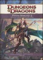 Dungeons & Dragons. Poteri marziali. Opzioni per condottieri, guerrieri, ladri e ranger vol.2 edito da Twenty Five Edition