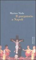 Il purgatorio a Napoli di Marino Niola edito da Meltemi