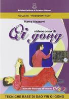 Videocorso di qi gong. DVD vol.1 di Marco Mazzarri edito da Ist. di Scienze Umane