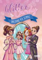 Unicorno per sempre. Glitter & Candy di Antonietta Lupo edito da Fabbri