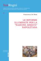 Le riforme illuminate per la «nazione armata» napoletana di Francesca De Rosa edito da Editoriale Scientifica
