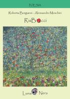 RisBocci di Roberta Borgianni, Alessandro Moschini edito da LunaNera