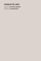 Cinque più uno di Giuseppe Benassi edito da Transeuropa