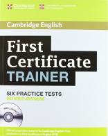 First certificate trainer. Practice tests without answers. Con espansione online. Per le Scuole superiori di Peter May edito da Loescher