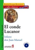 Conde lucanor. Nivel avanzado. Per le Scuole superiori. Con CD Audio di Juan M. Infante Don edito da Anaya