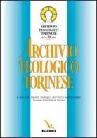 Archivio teologico torinese (2005) vol.1 edito da Elledici