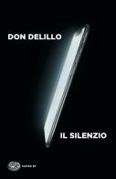 Il silenzio di Don DeLillo edito da Einaudi