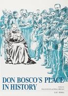 Don Bosco's place in history. Acts of the first International congress of don Bosco studies (Salesian Pontifical University, Rome, 16-20 january 1989) edito da LAS
