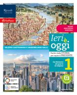 Ieri è oggi. Con Tre passi nella tarda antichità, Il futuro che vogliamo. Per la Scuola media. Con e-book. Con espansione online vol. 1 di Valerio Castronovo, Massimiliano Galli edito da La Nuova Italia