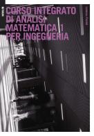 Corso integrato di analisi matematica 1 per ingegneria di Lorenzo Freddi edito da Forum Edizioni