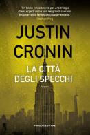 La città degli specchi di Justin Cronin edito da Fanucci