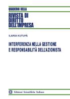 Interferenza nella gestione e responsabilità dell'azionista di Ilaria Kutufà edito da Edizioni Scientifiche Italiane