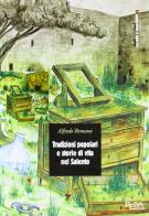 Tradizioni popolari e storie di vita nel Salento di Alfredo Romano edito da Salento Books