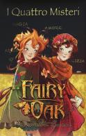 I quattro misteri. Fairy Oak di Elisabetta Gnone edito da De Agostini