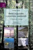 Diritti negoziabili e protezione ambientale: un piano per l'Europa di Amanda Spisto, Laura Castellucci edito da Aracne