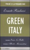 Green Italy. Perché ce la possiamo fare di Ermete Realacci edito da Chiarelettere