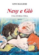 Nesy e Giò. Una storia vera di Gino Baglieri edito da Prova d'Autore